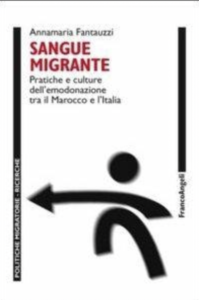 Sangue migrante. Pratiche e culture dell'emodonazione tra il Marocco el'Italia